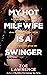 My Hot MILF Wife is a Swing...