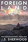 Foreign Land (This Foreign Universe #1) Book cover for Foreign Land (This Foreign Universe #1)