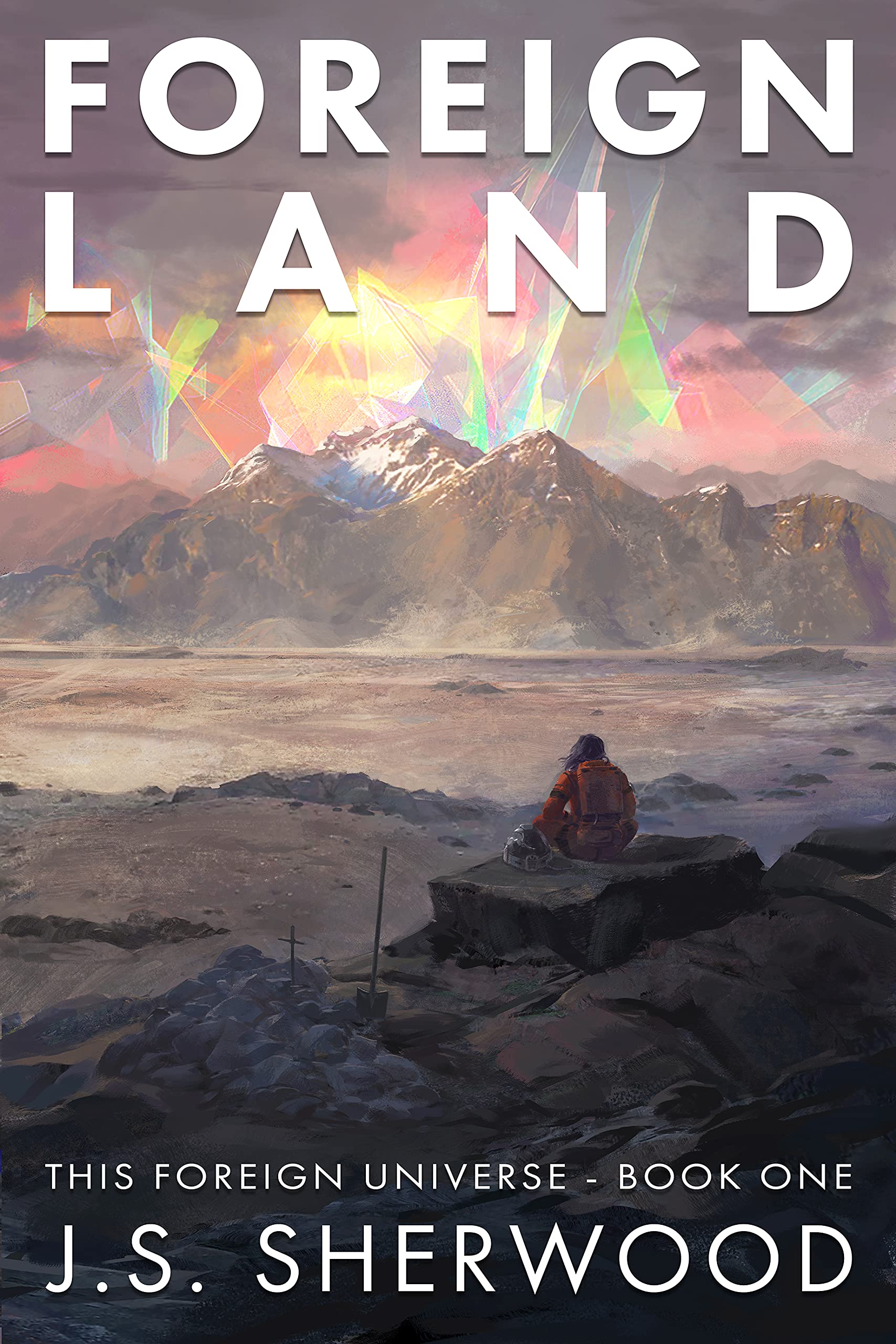 Foreign Land (This Foreign Universe #1)