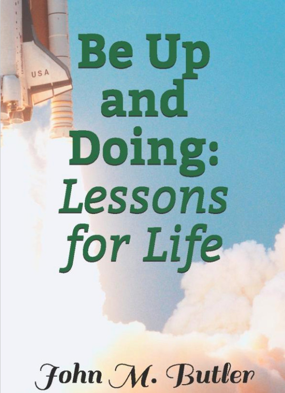 Be Up and Doing: Lessons for Life