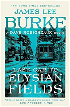 Last Car to Elysian Fields (Dave Robicheaux, #13)