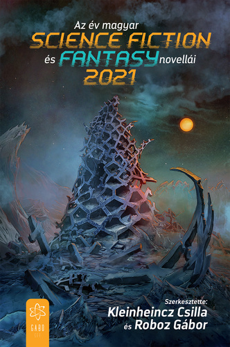 Az ​év magyar science fiction és fantasynovellái 2021