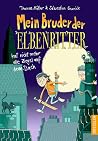 Mein Bruder der Elbenritter Mein Bruder der Elbenritter