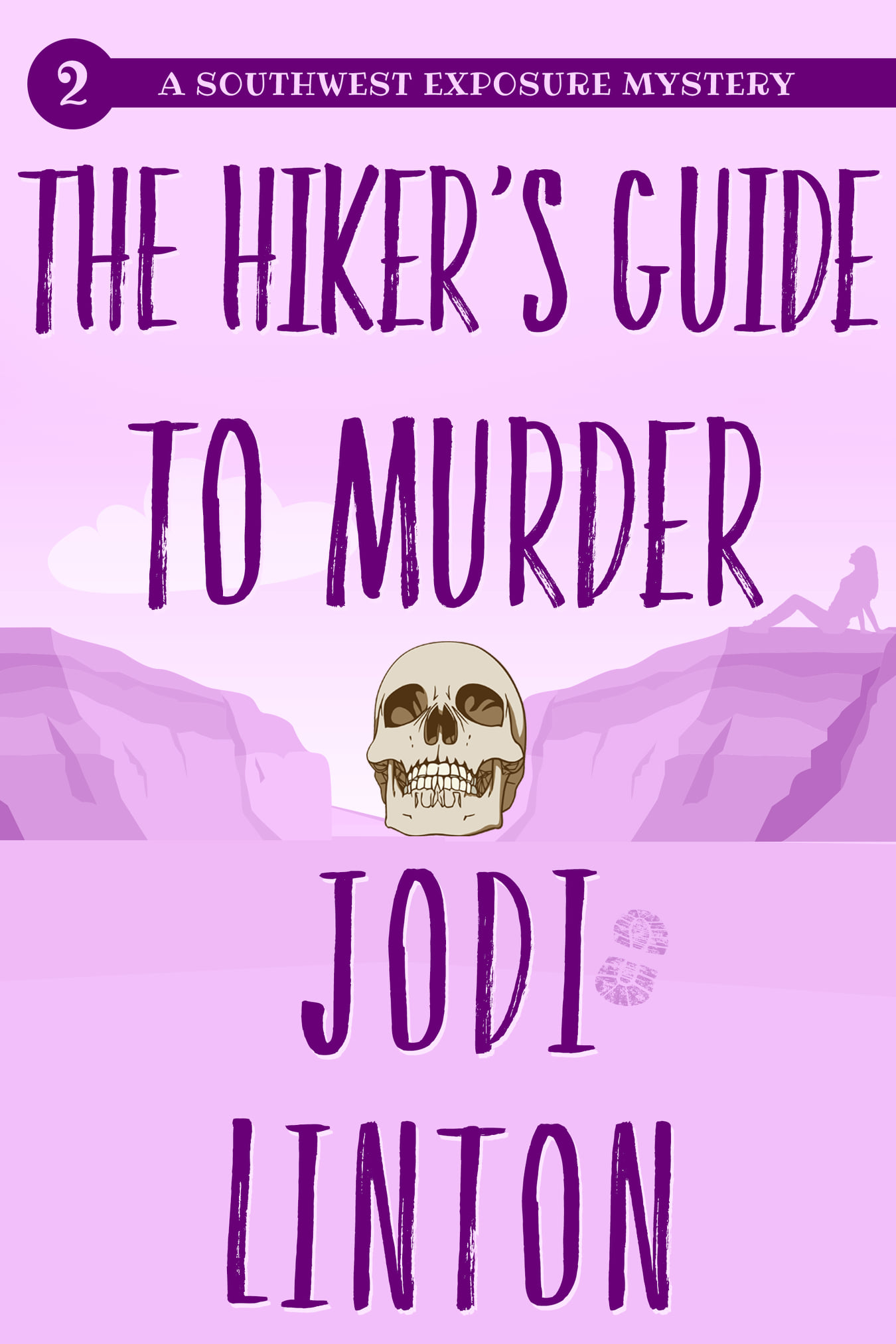The Hiker's Guide To Murder (Southwest Exposure Mysteries #2)