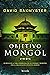 Objetivo Mongol (Narrativa Bóveda - Digital) (Spanish Edition)