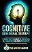 Cognitive Behavioral Therapy - 11 Simple CBT Techniques to Strengthen Self-Awareness and Combat Negativity