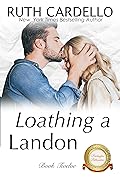 Loathing a Landon (The Barrington Billionaires #12)