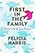 First in the Family by Felicia Harris