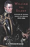 William the Silent by C.V. Wedgwood