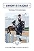 Show Strides by Piper Klemm