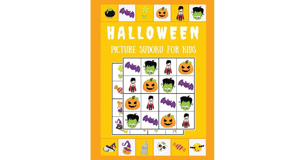 Halloween Picture Sudoku For Kids 100 Sudoku Puzzles Fun Easy To Hard 