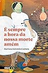 Book cover for É Sempre a Hora da Nossa Morte Amém