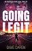 Going Legit by Dave Daren Going Legit by Dave Daren