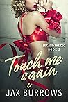 Touch Me Again: Book Two of Sex and the CEO a steamy romance Touch Me Again: Book Two of Sex and the CEO a steamy romance