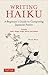 Writing Haiku: A Beginner's...