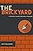 The Brickyard: A Petitioner's Guide to Becoming a Freemason