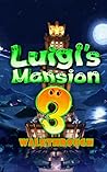 Luigi's Mansion 3...