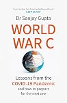 World War C: Lessons from the COVID-19 Pandemic and How to Prepare for the Next One Book cover for World War C: Lessons from the COVID-19 Pandemic and How to Prepare for the Next One