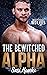 The Bewitched Alpha (West Coast Wolves, #5)