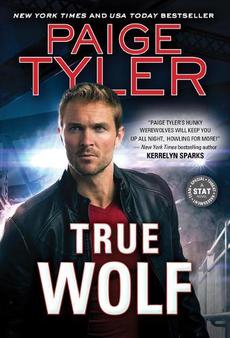 True Wolf: Sexy, Action-packed Paranormal Romantic Suspense (STAT Book 3)