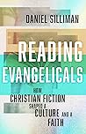 Reading Evangelicals: How Christian Fiction Shaped a Culture and a Faith Book cover for Reading Evangelicals: How Christian Fiction Shaped a Culture and a Faith