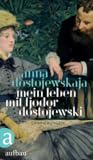 Mein Leben mit Fjodor Dostojewski