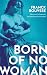 Born of No Woman by Franck Bouysse