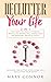 Declutter Your Life: The Keys To Decluttering Your Life, Reducing Stress And Increasing Productivity: Includes Declutter Your Home and Declutter Your Mind