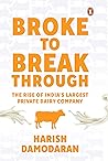 Broke To Breakthrough: The Rise of India's Largest Private Dairy Company Broke To Breakthrough: The Rise of India's Largest Private Dairy Company