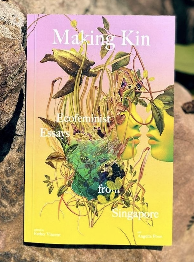 Making Kin: Ecofeminist Essays from Singapore (Paperback)