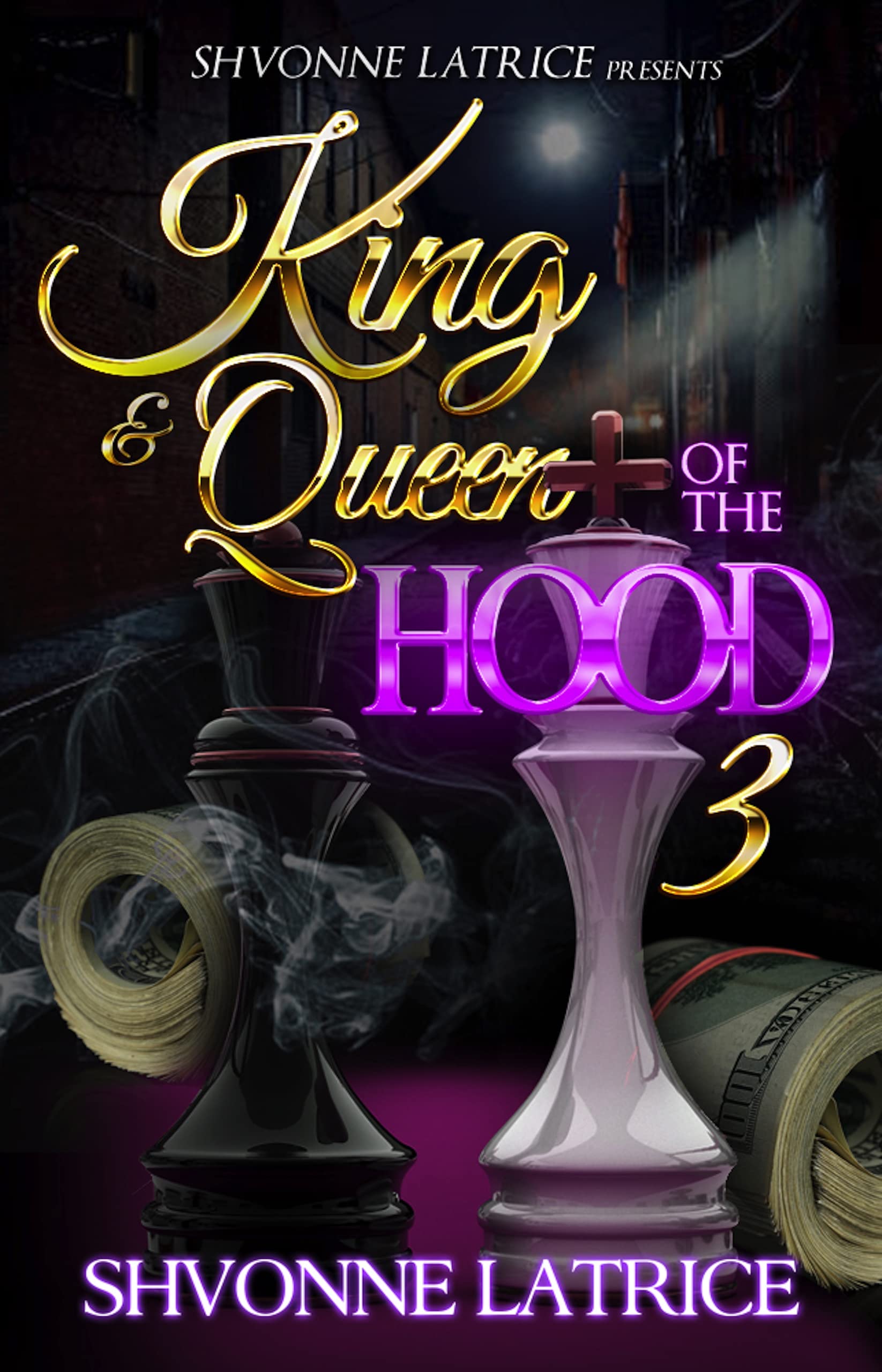 King & Queen of the Hood 3 (Kindle Edition)