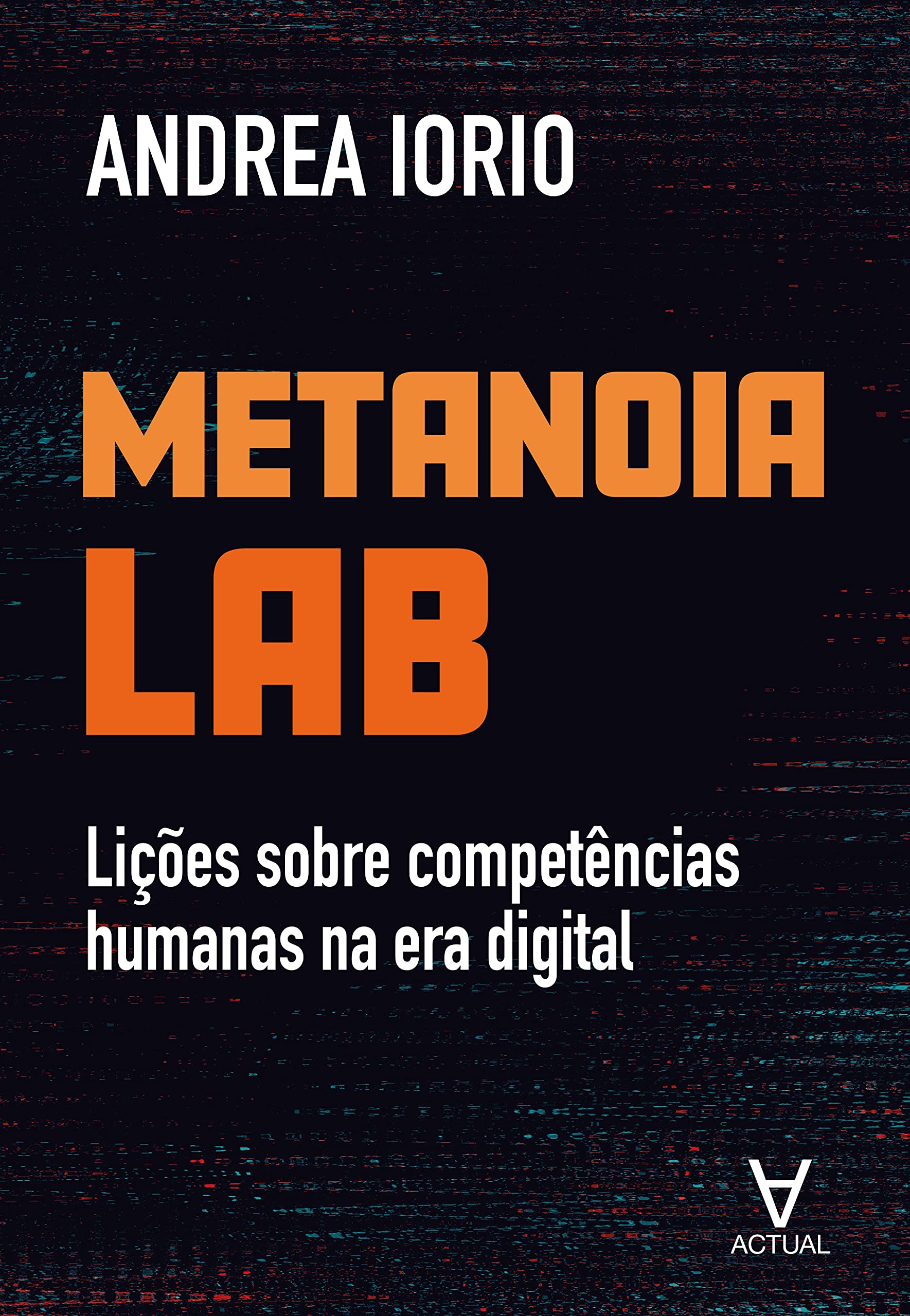 Metanoia Lab: Lições sobre competências humanas na era digital