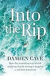Into the Rip: How...