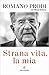 Strana vita, la mia