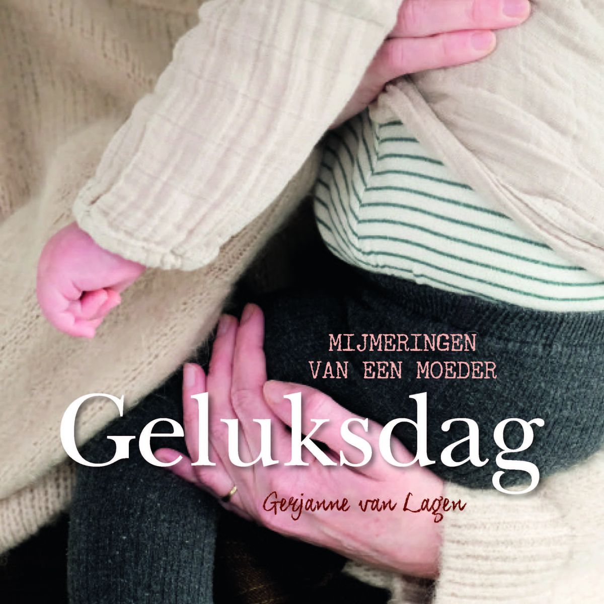 Geluksdag: Mijmeringen van een moeder