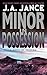 Minor In Possession by J.A. Jance