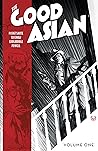 The Good Asian, Volume One by Pornsak Pichetshote