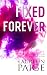 Fixed Forever (Fixed, #6)