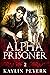 Alpha Prisoner (Jhona & Fin...