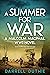 A Summer for War (Malcolm M...
