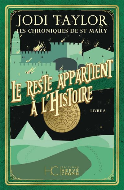 Le reste appartient à l’Histoire (Les Chroniques de St Mary, #8)