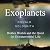 Exoplanets: Hidden Worlds and the Quest for Extraterrestrial Life