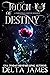 Touch of Destiny (Fated Legacy, #5)