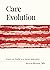 Care Evolution: Essays on H...