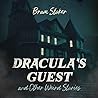 Dracula's Guest and Other Weird Stories by Bram Stoker