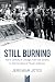 Still Burning: Half a Centu...