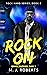 Rock On (Rock Hard #8; Kenner Brothers #3)