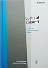 Lust auf Zukunft Lust auf Zukunft