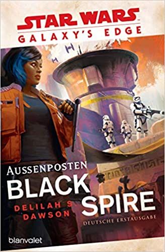 Star Wars Galaxy´s Edge: Aussenposten Black Spire