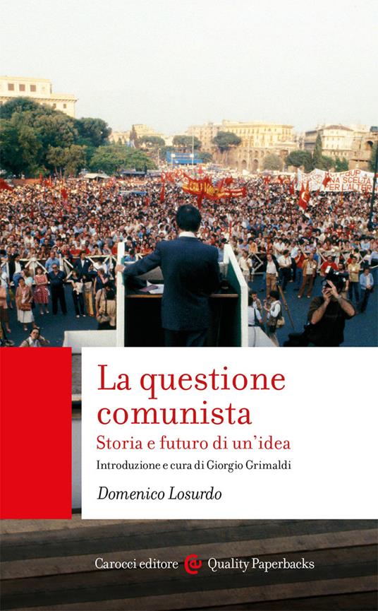 La questione comunista. Storia e futuro di un'idea (Paperback)